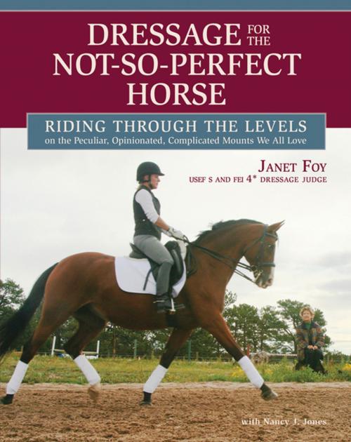 Cover of the book Dressage for the Not-So-Perfect Horse by Janet Foy, Trafalgar Square Books