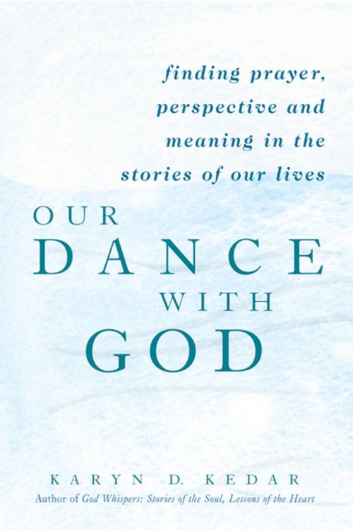 Cover of the book Our Dance with God by Rabbi Karyn D. Kedar, Turner Publishing Company