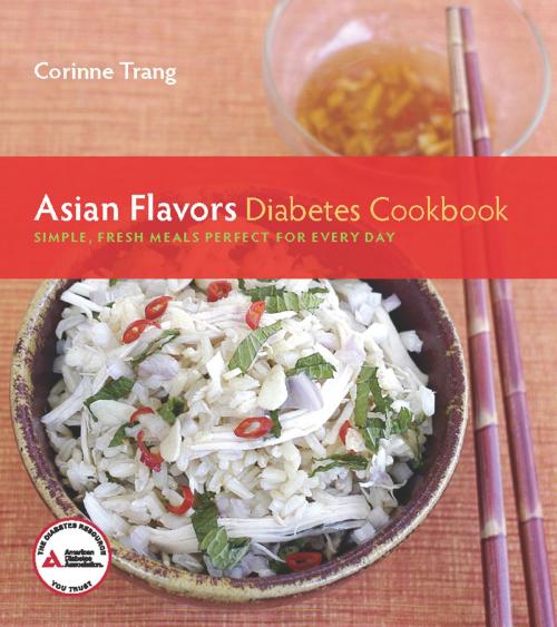 Cover of the book Asian Flavors Diabetes Cookbook by Corinne Trang, American Diabetes Association