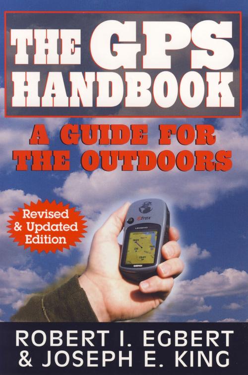 Cover of the book The GPS Handbook by Robert I. Egbert, Joseph E. King, Burford Books