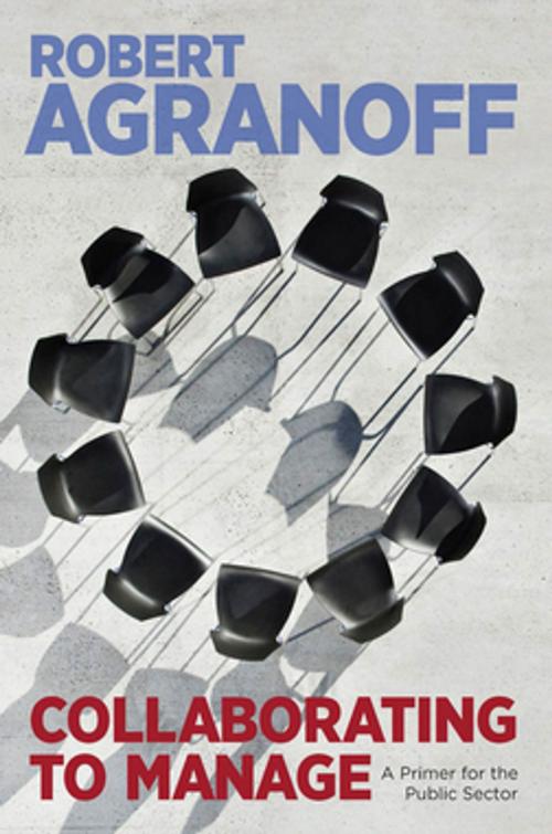 Cover of the book Collaborating to Manage by Robert Agranoff, Georgetown University Press