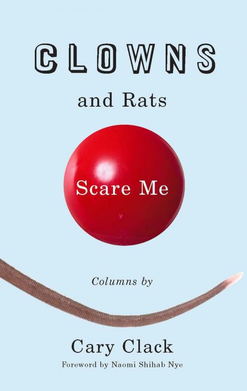 Cover of the book Clowns and Rats Scare Me by Cary Clack, Trinity University Press