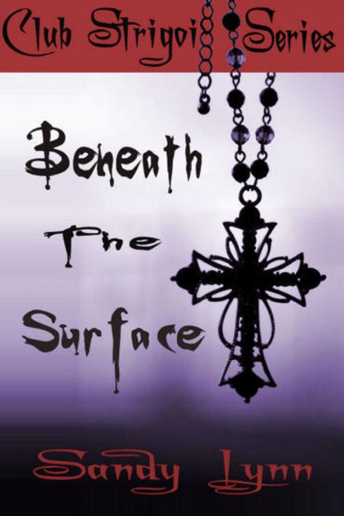Cover of the book Beneath The Surface by Sandy Lynn, Mojocastle Press LLC