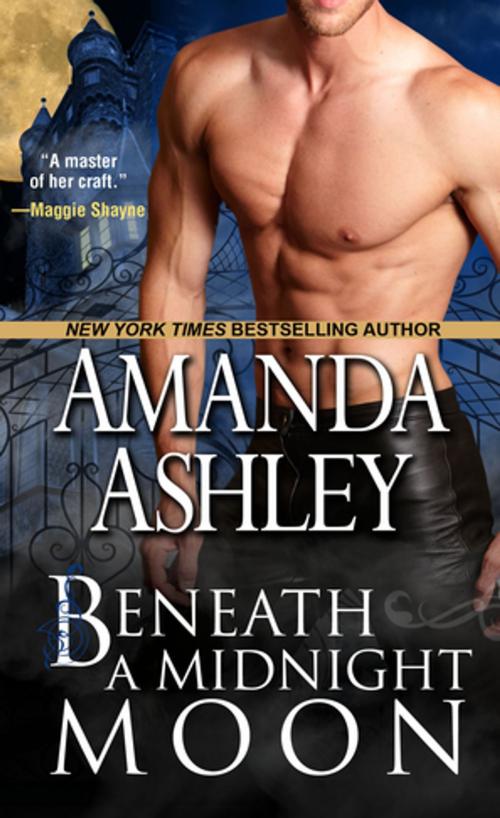 Cover of the book Beneath a Midnight Moon by Amanda Ashley, eKensington