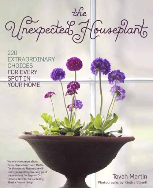 Cover of the book The Unexpected Houseplant by Tovah Martin, Timber Press