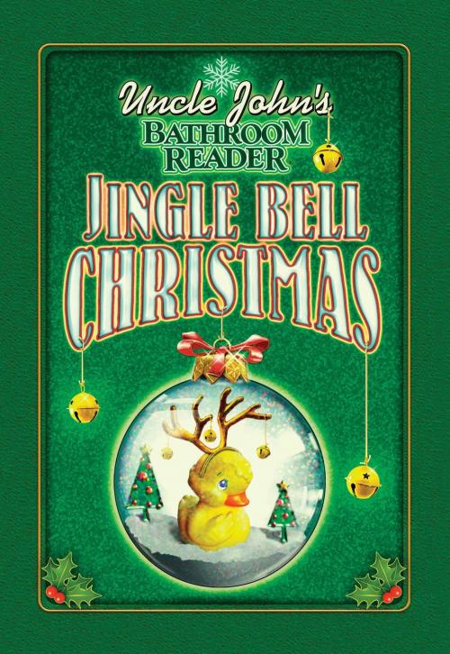 Cover of the book Uncle John's Bathroom Reader Jingle Bell Christmas by Bathroom Readers' Institute, Portable Press