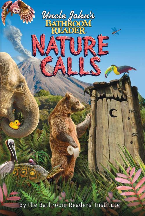 Cover of the book Uncle John's Bathroom Reader Nature Calls by Bathroom Readers' Institute, Portable Press