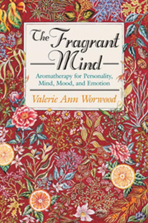 Cover of the book The Fragrant Mind by Valerie Ann Worwood, New World Library
