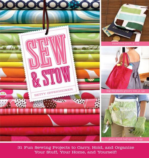 Cover of the book Sew & Stow by Betty Oppenheimer, Storey Publishing, LLC