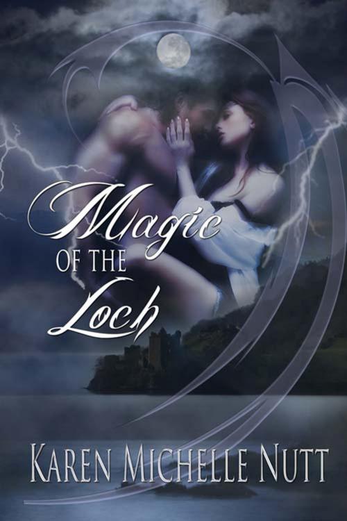 Cover of the book Magic of the Loch by Karen Michelle Nutt, The Wild Rose Press, Inc.