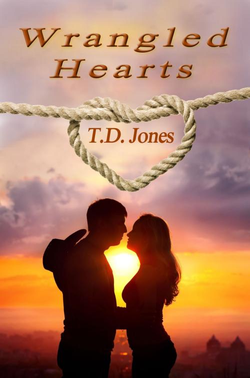Cover of the book Wrangled Hearts by T. D. Jones, Melange Books, LLC