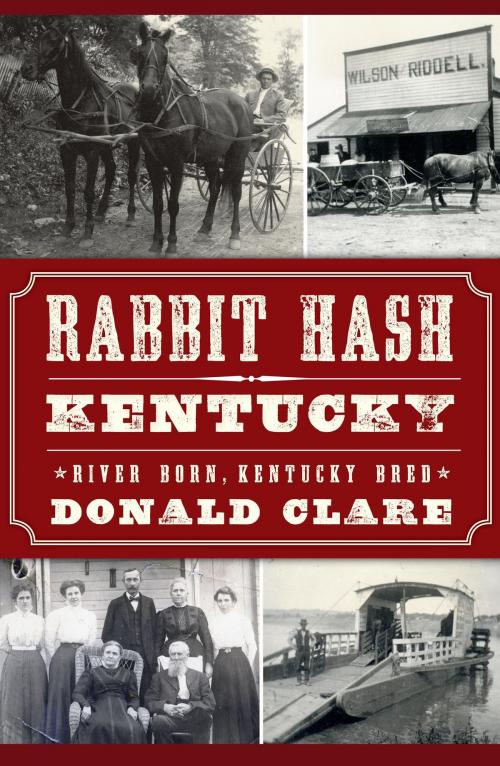 Cover of the book Rabbit Hash, Kentucky by Donald Clare, Arcadia Publishing Inc.