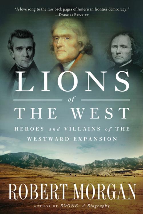 Cover of the book Lions of the West by Robert Morgan, Algonquin Books