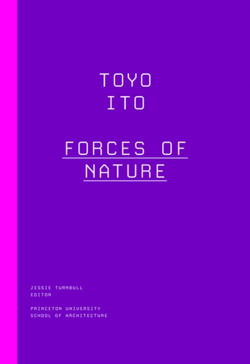 Cover of the book Toyo Ito by Jessie Turnbull, Princeton Architectural Press