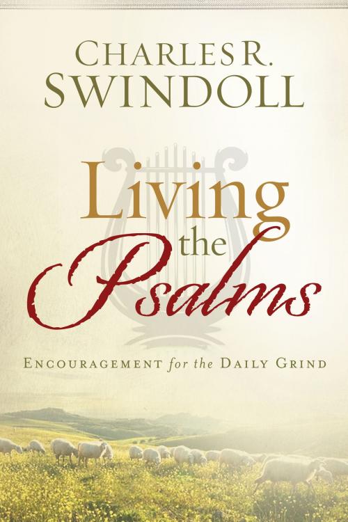 Cover of the book Living the Psalms by Charles R. Swindoll, Worthy