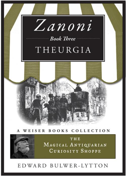 Cover of the book Zanoni Book Three: Theurgia by Bulwer-Lytton, Sir Edward, DuQuette, Lon Milo, Red Wheel Weiser