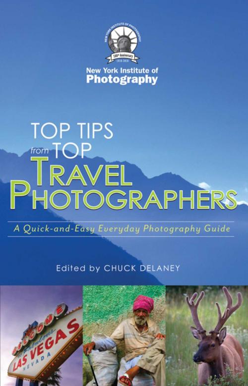 Cover of the book Top Travel Photo Tips by New York Institute of Photography, Chuck DeLaney, Allworth