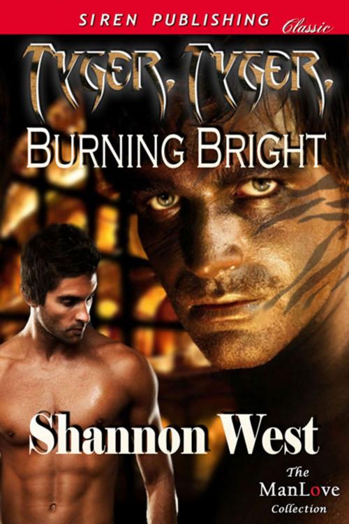 Cover of the book Tyger, Tyger, Burning Bright by Shannon West, Siren-BookStrand