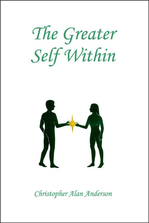 Cover of the book The Greater Self Within by Christopher Alan Anderson, First Edition Design Publishing