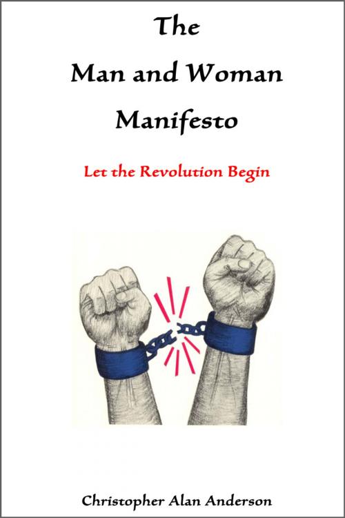 Cover of the book The Man and Woman Manifesto: Let the Revolution Begin by Christopher Alan Anderson, First Edition Design Publishing