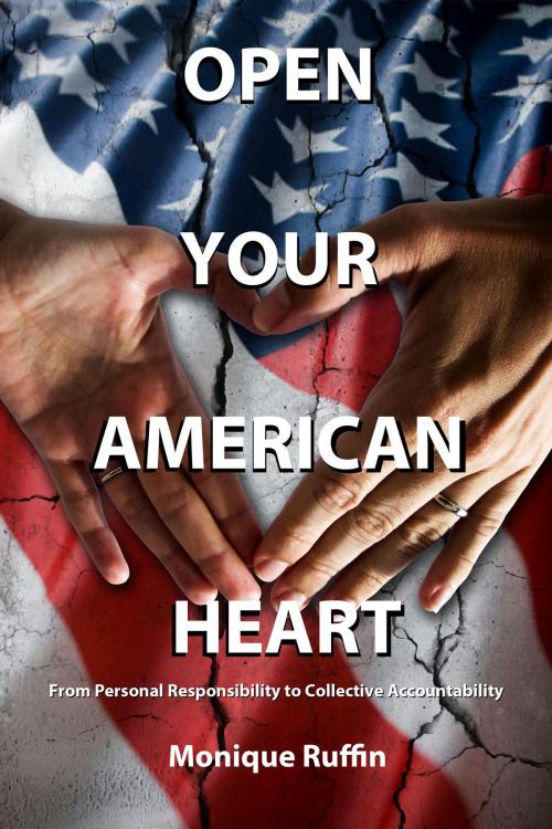 Cover of the book Open Your American Heart by Monique Ruffin, BookBaby
