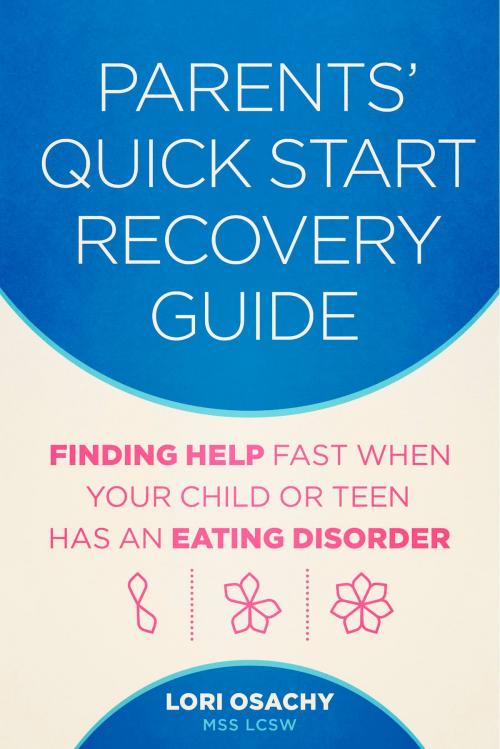 Cover of the book Parents' Quick Start Recovery Guide by Lori Osachy MSS LCSW, BookBaby