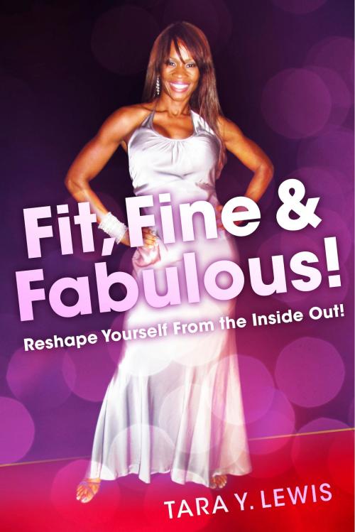 Cover of the book Fit, Fine & Fabulous! by Tara Y. Lewis, Dr. Brian S. Lewis, BookBaby