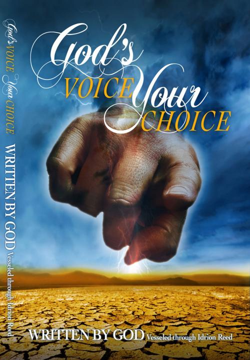 Cover of the book Gods Voice Your Choice by Idrion Reed, BookBaby
