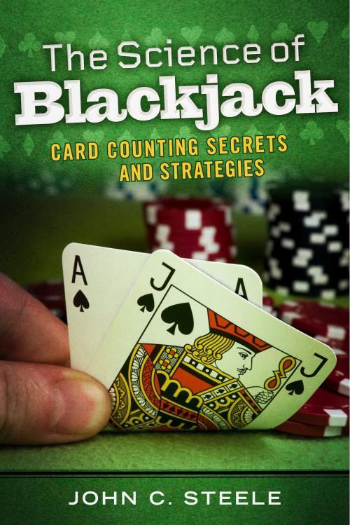 Cover of the book The Science of Blackjack by John C. Steele, BookBaby