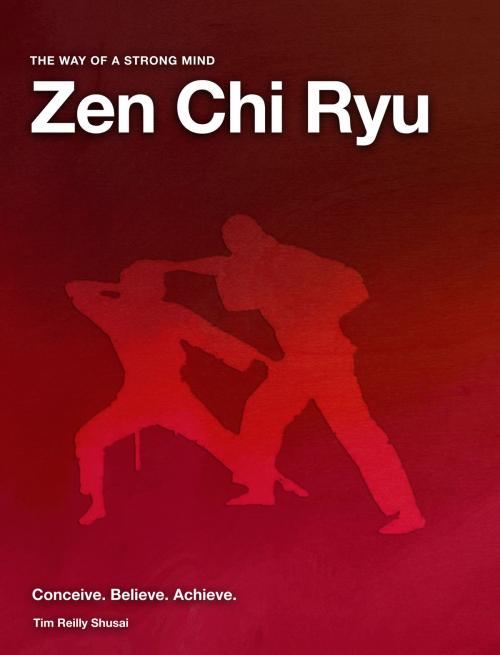 Cover of the book Zen Chi Ryu Self Defence by Tim Reilly, BookBaby