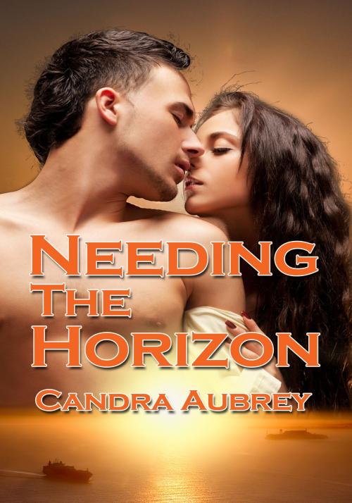 Cover of the book Needing The Horizon by Candra Aubrey, Xplicit Press