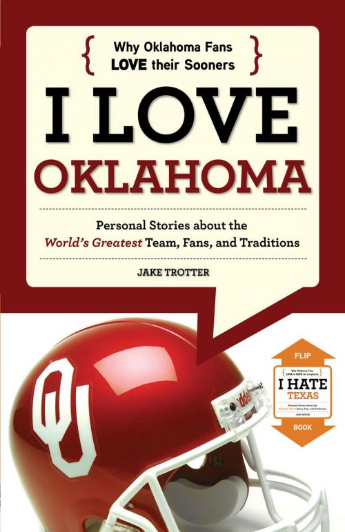 Cover of the book I Love Oklahoma/I Hate Texas by Jake Trotter, Triumph Books
