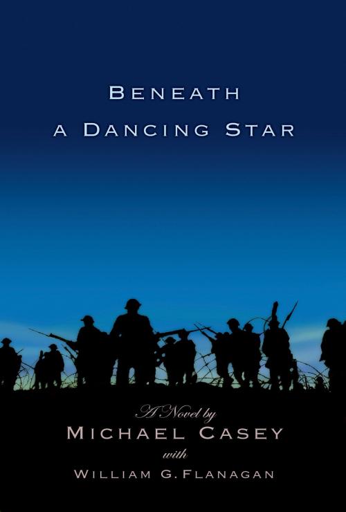 Cover of the book Beneath A Dancing Star by Michael Casey, BookBaby