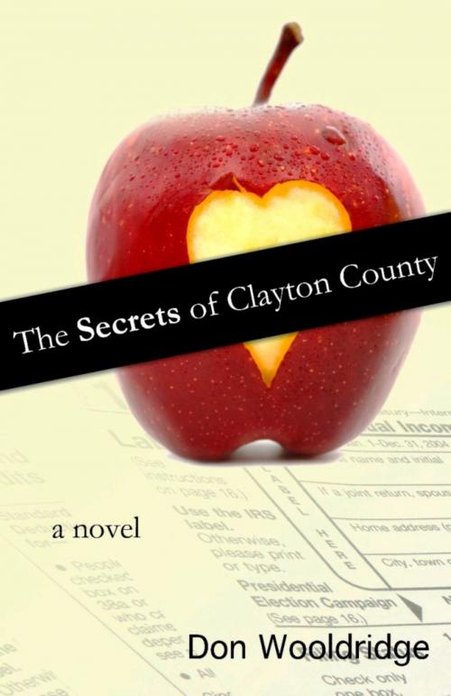 Cover of the book The Secrets of Clayton County by Don Wooldridge, BookBaby