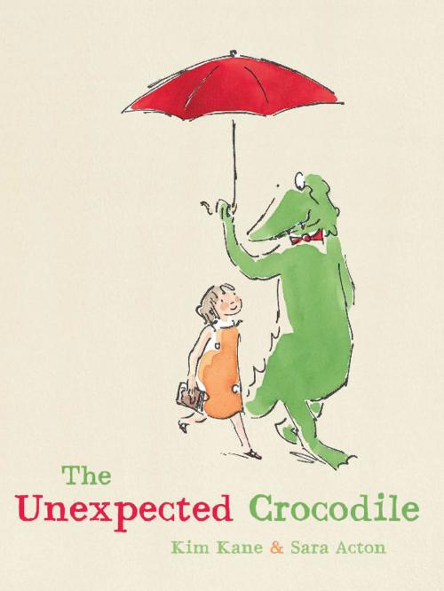 Cover of the book The Unexpected Crocodile by Kim Kane, Sara Acton, Allen & Unwin