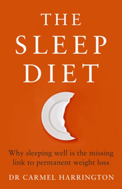 Cover of the book The Sleep Diet by Carmel Harrington, Pan Macmillan Australia