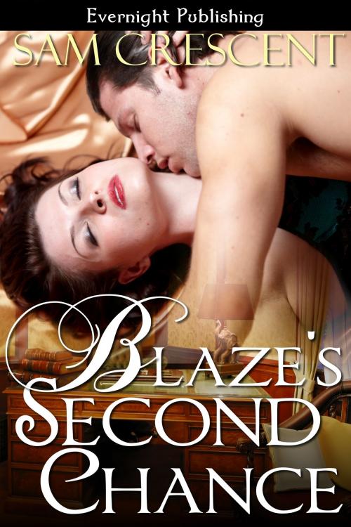 Cover of the book Blaze's Second Chance by Sam Crescent, Evernight Publishing