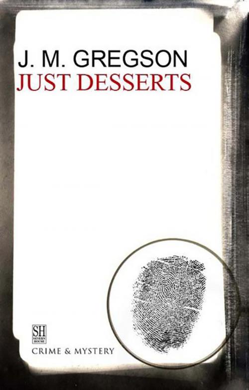 Cover of the book Just Desserts by J. M. Gregson, Severn House Publishers