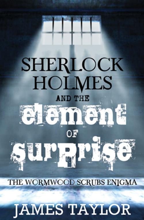 Cover of the book Sherlock Holmes and the Element of Surprise by James Taylor, Andrews UK