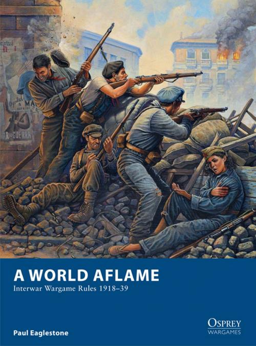 Cover of the book A World Aflame by Paul Eaglestone, Bloomsbury Publishing