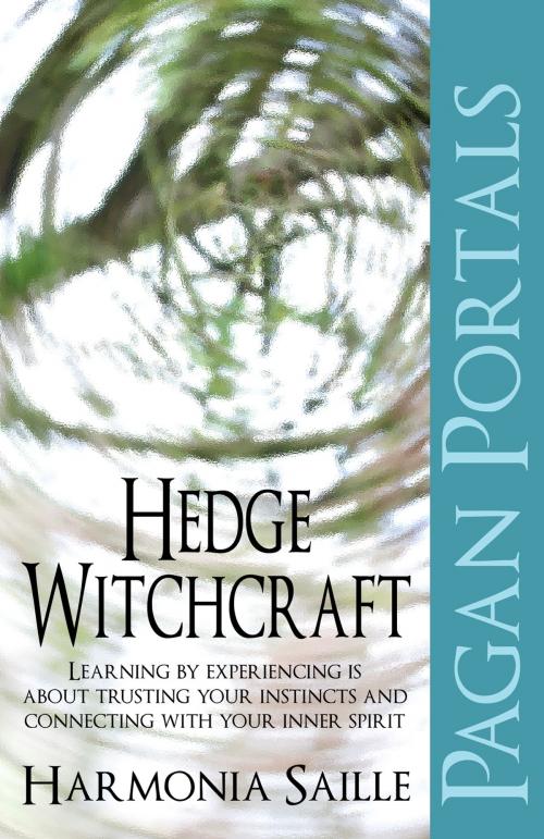 Cover of the book Pagan Portals - Hedge Witchcraft by Harmonia Saille, John Hunt Publishing