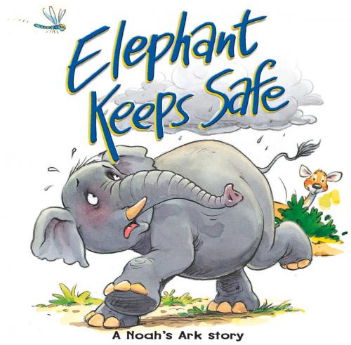 Cover of the book Elephant Keeps Safe by Juliet David, Steve Smallman, Lion Hudson