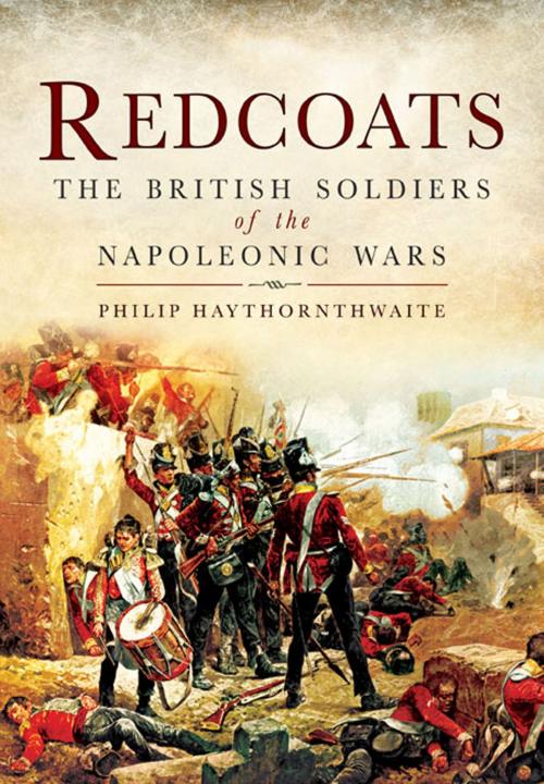 Cover of the book Redcoats by Philip Haythornthwaite, Pen and Sword