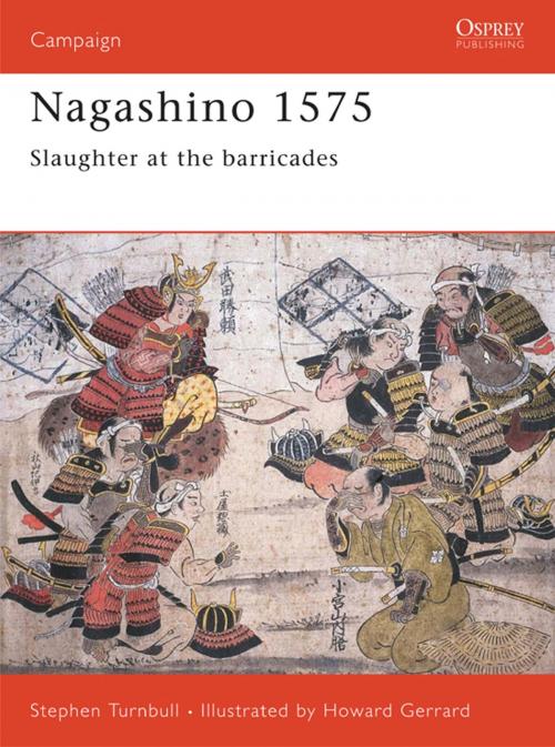 Cover of the book Nagashino 1575 by Dr Stephen Turnbull, Bloomsbury Publishing