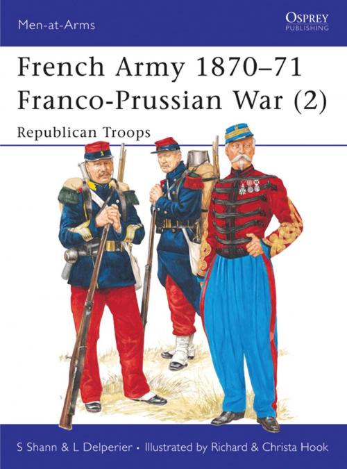 Cover of the book French Army 1870–71 Franco-Prussian War (2) by Stephen Shann, Louis Delperier, Bloomsbury Publishing
