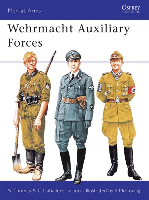 Cover of the book Wehrmacht Auxiliary Forces by Nigel Thomas, Bloomsbury Publishing