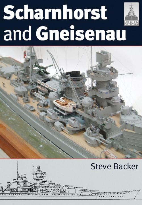 Cover of the book Scharnhorst and Gneisenau by Steve Backer, Pen and Sword