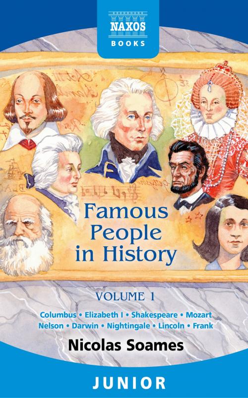 Cover of the book Famous People in History by Nicolas Soames, Naxos Books