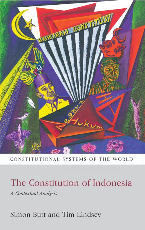 Cover of the book The Constitution of Indonesia by Simon Butt, prof Tim Lindsey, Bloomsbury Publishing