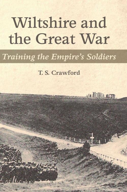 Cover of the book WILTSHIRE AND THE GREAT WAR by T. S. Crawford, Crowood